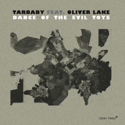 Tarbaby feat. Oliver Lake:...