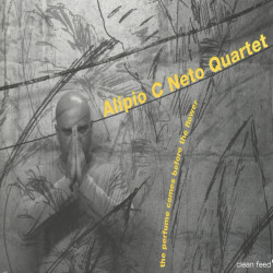 Alípio C. Neto Quartet: The...