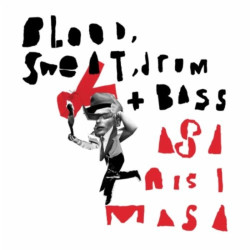 Blood Sweat Drum'n'Bass:...
