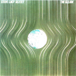 Steve Lacy Sextet: The Gleam