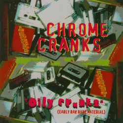 Chrome Cranks: Oily Cranks