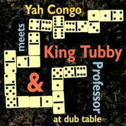 Yah Congo Meets King Tubby...