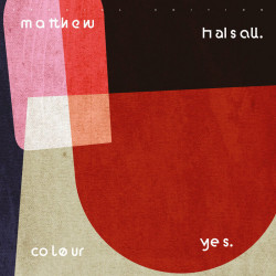 Matthew Halsall: Colour Yes