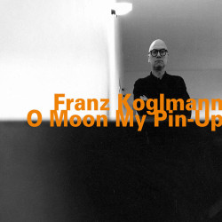 Franz Koglmann: O Moon My...