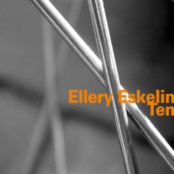 Ellery Eskelin: Ten