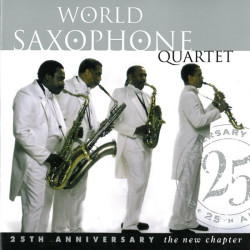World Saxophone Quartet:...