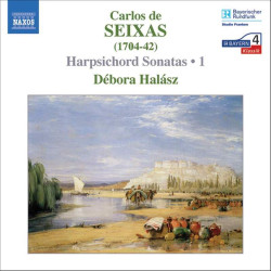 Seixas: Harpsichord Sonatas...
