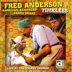 Fred Anderson: Timeless,...
