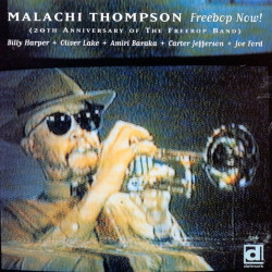 Malachi Thompson: Freebop Now!