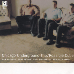 Chicago Underground Trio:...