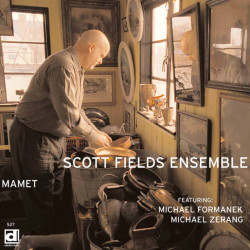 Scott Fields Ensemble: Mamet