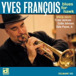 Yves Francois: Blues For Hawk