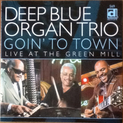 Deep Blue Organ Trio: Goin'...