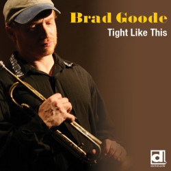 Brad Goode: Tight Like This