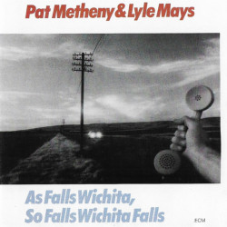 Pat Metheny, Lyle Mays: As...
