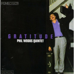 Phil Woods Quintet: Gratitude