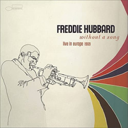 Freddie Hubbard: Without a...