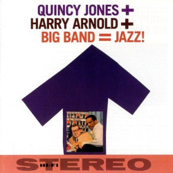 Quincy Jones + Harry Arnold...