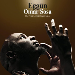 Omar Sosa: Eggun - The...