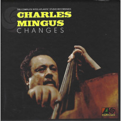 Charles Mingus:  Changes:...