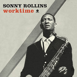 Sonny Rollins: Worktime...