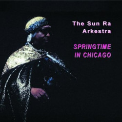 Sun Ra Arkestra: Springtime...