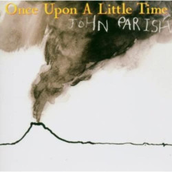 John Parish: Once Upon A...