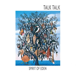 Talk Talk: Spirit of Eden