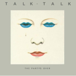 Talk Talk: The Party's Over