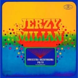 Jerzy Milian & Orkiestra...