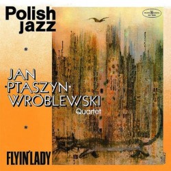 Flyin’ Lady - Polish Jazz...