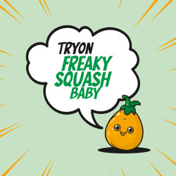 Tryon: Freaky Squash Baby