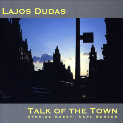 Lajos Dudas: Talk Of The Town