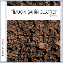 Timuçin Şahin Quartet: Bafa
