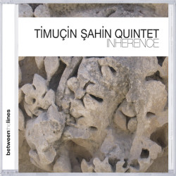 Timucin Sahin Quintet:...