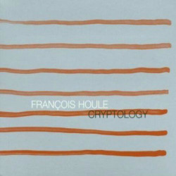 Francois Houle: Cryptology