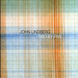 John Lindberg: Two By Five