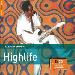 The Rough Guide To Highlife...