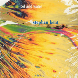 Stephen Kent: Oil and Water