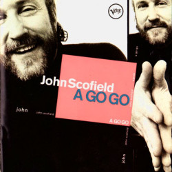 John Scofield: A Go Go