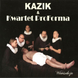 Kazik & Kwartet ProForma:...