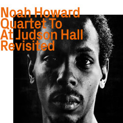 Noah Howard: Quartet To At...