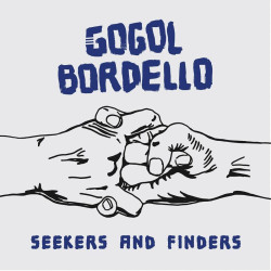 Gogol Bordello: Seekers And...