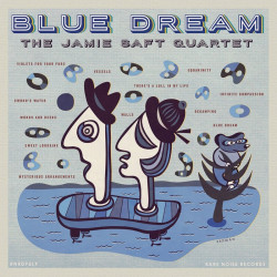 Jamie Saft Quartet: Blue Dream