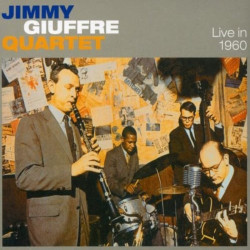 Jimmy Giuffre Quartet: Live...