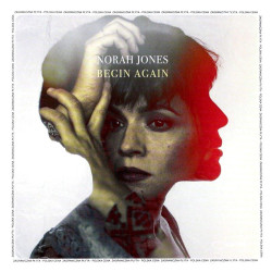 Norah Jones: Begin Again -...