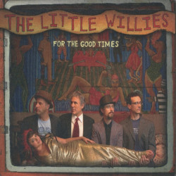 The Little Willies: For The...