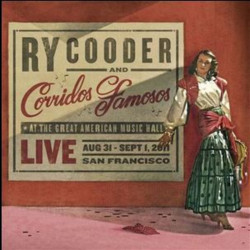 Ry Cooder and Corridos...