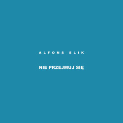 Alfons Slik w/Grzegorz...