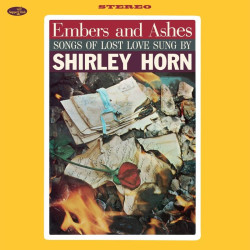 Shirley Horn: Embers and...